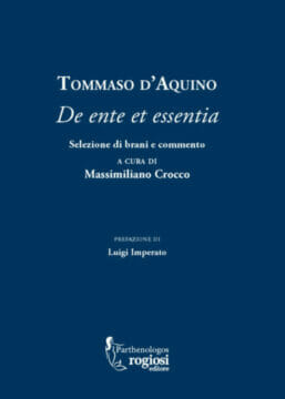 Rogiosi Editore presenta TOMMASO D’AQUINO De ente et essentia a cura di Massimiliano Crocco