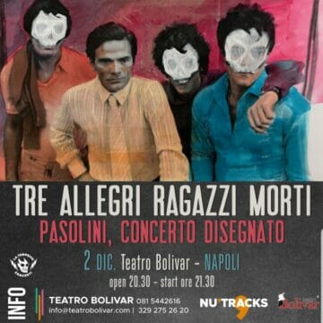 Al teatro Bolivar va di scena “Pasolini, concerto disegnato” con i “Tre allegri ragazzi morti”