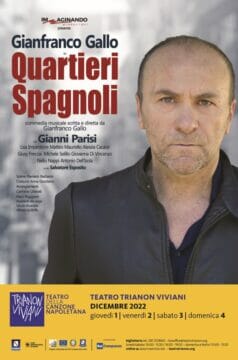 Al Trianon Viviani va di scena la commedia musicale di Gianfranco Gallo: “Quartieri spagnoli”