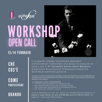Arriva il “Workshop” il 13 e 14 febbraio con il Maestro Fernando Carlos Suels. Produzione targata Arabesque ARB dance company.