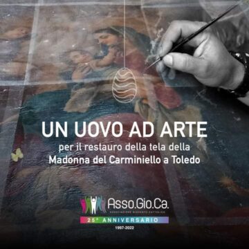 Asso.Gio.Ca: “Un Uovo ad Arte”, per il restauro della tela della Madonna del Carminiello a Toledo