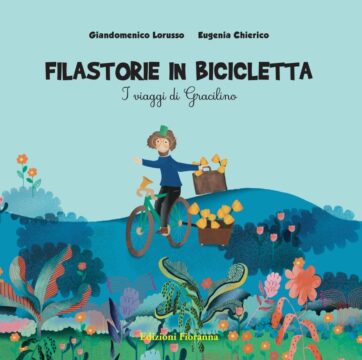 Filastrocche illustrate per sfatare le paure dei bambini: è in libreria “I viaggi di Gracilino” (ed. Fioranna)