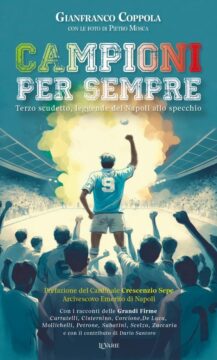 In libreria la magica stagione del terzo scudetto del Napoli “Campioni per sempre”di Gianfranco Coppola