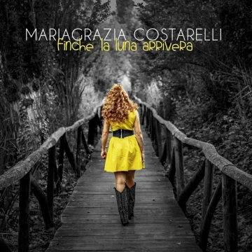 Il nuovo singolo di Maria Grazia Costarelli: “Finchè la luna arriverà”