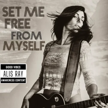 Il nuovo singolo di Alis Ray: “SET ME FREE FROM MYSELF”