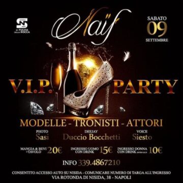 Il Naïf propone il VIP PARTY: una notte scintillante e lussuosa