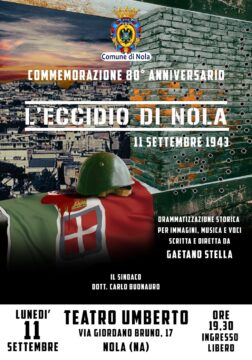 Nola: al Teatro Umberto va in scena “L’Eccidio di Nola” a conclusione delle celebrazioni per l’80° Anniversario