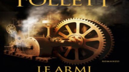 Ken Follett ritorna in libreria con un nuovo romanzo: “Le armi della luce”