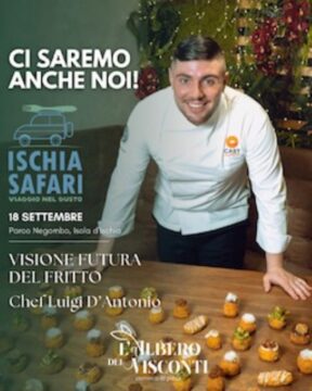 L’Albero Dei Visconti presenta i nobili fritti alla settima edizione di Ischia Safari, la celebre manifestazione campana di food & solidarietà
