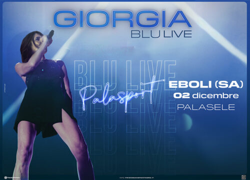 AL PALASELE DI EBOLI  GIORGIA CON “BLU LIVE – PALASPORT”