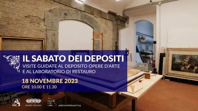 Al Palazzo Reale di Napoli inizia l’iniziativa “Il sabato dei depositi. Visite guidate ai Depositi di arredi e opere d’arte di Palazzo Reale”