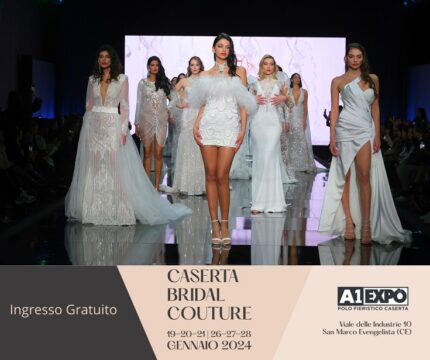 Al via Caserta Bridal Couture – Polo Fieristico A1Expò con le ultime novità sul mondo del matrimonio e cerimonia