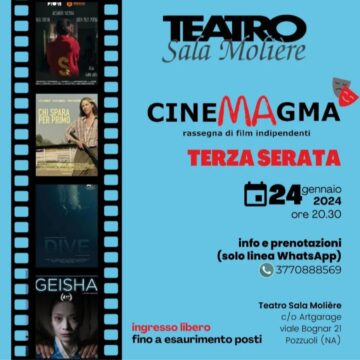 CONTINUA DOMANI LA IV EDIZIONE DI CINEMAGMA NEL TEATRO SALA MOLIḔRE DI POZZUOLI CON LA TERZA SERATA DI PROIEZIONI