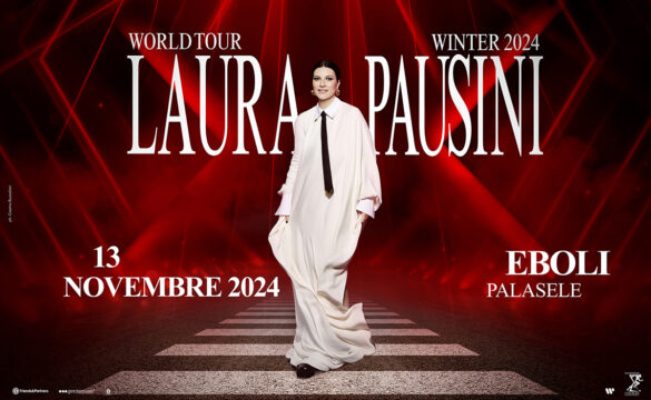 LAURA PAUSINI WORLD TOUR WINTER 2024: UN RITORNO AL PALASELE DI EBOLI