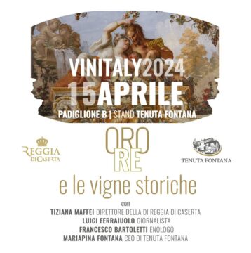 Vinitaly, OroRe Nero: il vino della Vigna della Reggia di Caserta sarà presentato a Verona il 15 aprile