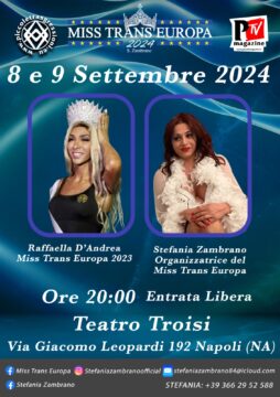 AL TEATRO TROISI DI NAPOLI ARRIVA LA XII EDIZIONE MISS TRANS EUROPA 2024