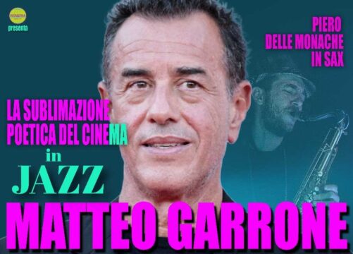 La sublimazione poetica del cinema a suon di Jazz con il regista Matteo Garrone e il musicista Piero Delle Monache