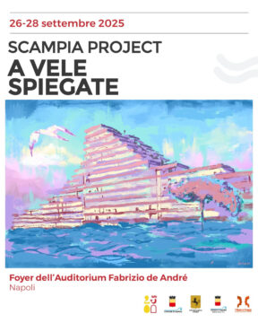 CELEBRAZIONI NAPOLI2500 | CULTURA, SCAMPIA PROJECT – A VELE SPIEGATE