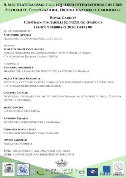 Multilateralismo ed equilibri internazionali: AINC e UCID organizzano a Pozzuoli un forum sull’ordine mondiale con tre ex ministri esperti di politica estera e di difesa