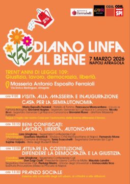 Beni confiscati, sabato 7 marzo iniziativa di Cgil, Spi Cgil e Libera alla Masseria Ferraioli di Afragola con Maurizio Landini e don Luigi Ciotti.