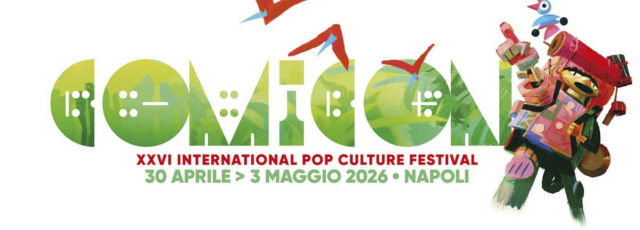 COMICON NAPOLI: LA XXVI EDIZIONE SI CONCLUDE CON 183.000 VISITATORI, PIÙ DI 480 OSPITI DA TUTTO IL MONDO, 520 ESPOSITORI E OLTRE 650 EVENTI